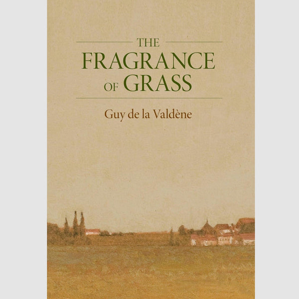The Fragrance of Grass - 1st Edition