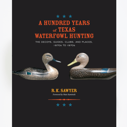 100 Years of Texas Waterfowl Hunting